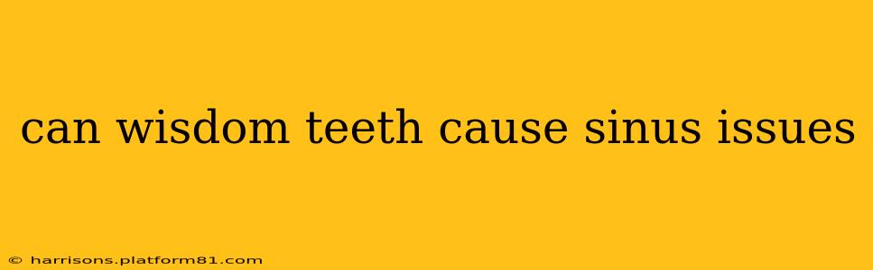 can wisdom teeth cause sinus issues