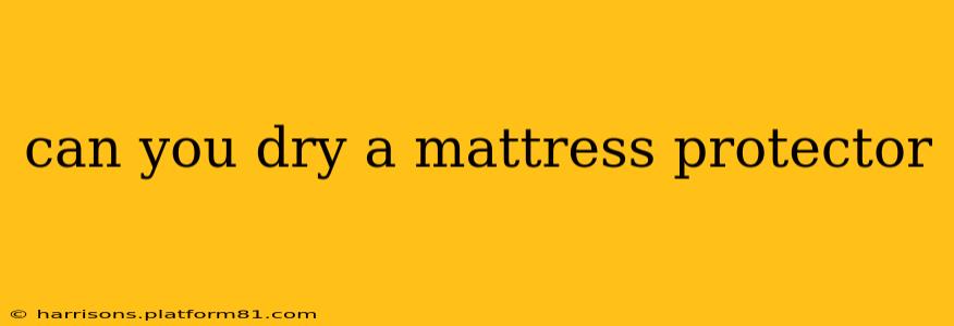 can you dry a mattress protector
