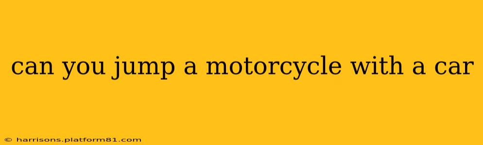 can you jump a motorcycle with a car