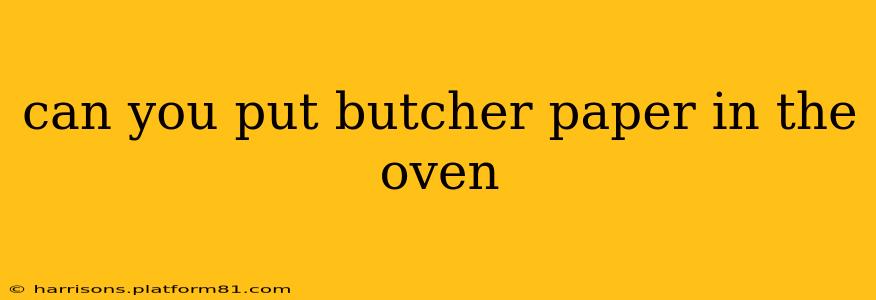 can you put butcher paper in the oven