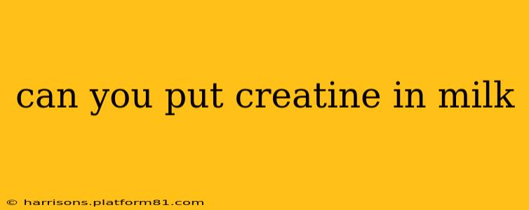 can you put creatine in milk
