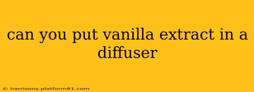can you put vanilla extract in a diffuser