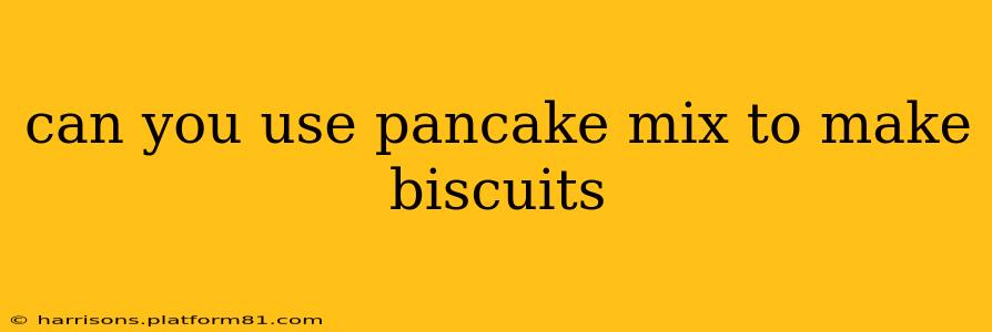 can you use pancake mix to make biscuits