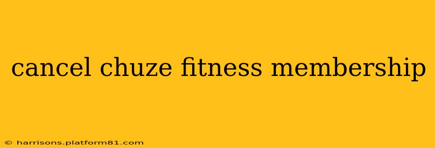 cancel chuze fitness membership