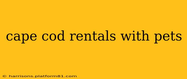 cape cod rentals with pets