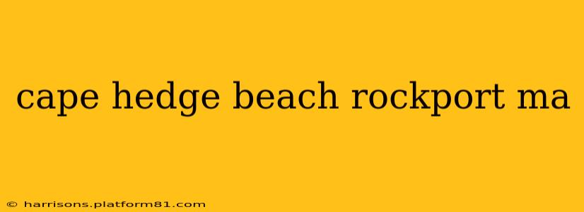 cape hedge beach rockport ma