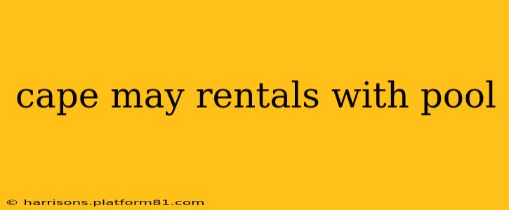 cape may rentals with pool