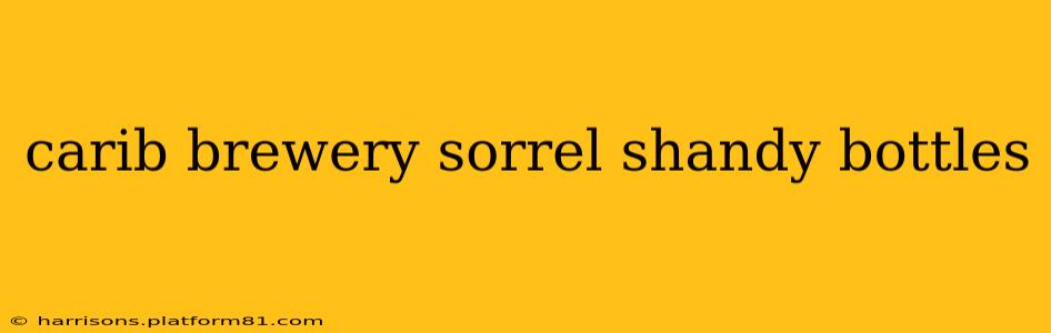 carib brewery sorrel shandy bottles