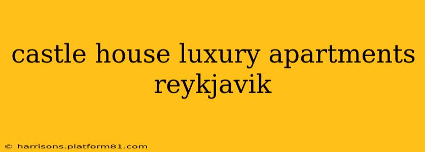 castle house luxury apartments reykjavik