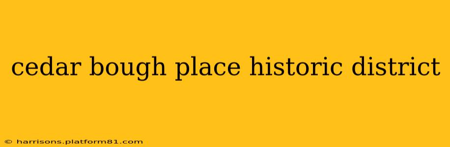 cedar bough place historic district