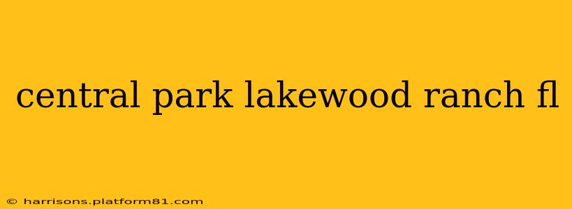 central park lakewood ranch fl