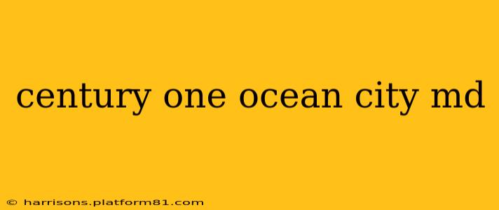 century one ocean city md
