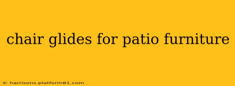 chair glides for patio furniture