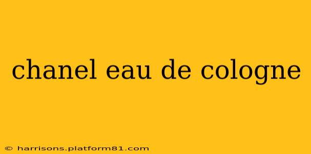 chanel eau de cologne