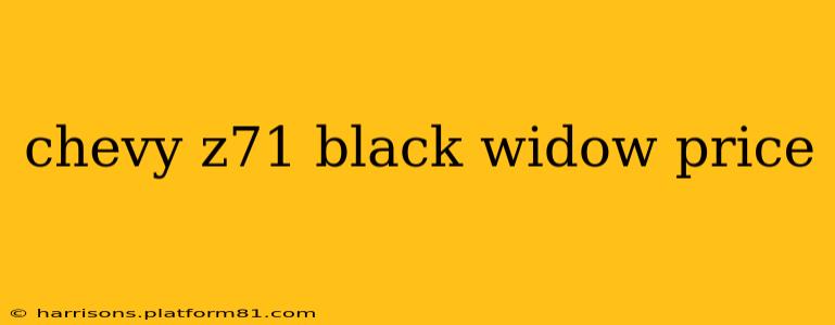 chevy z71 black widow price