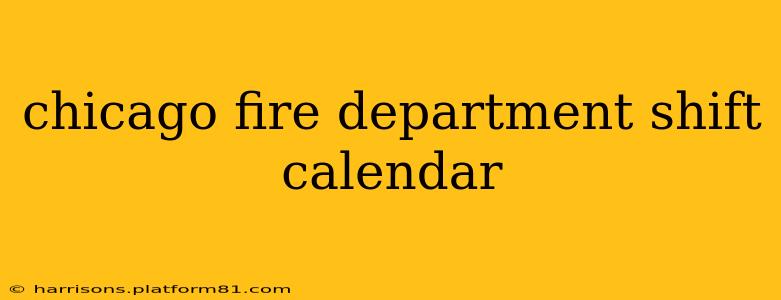 chicago fire department shift calendar