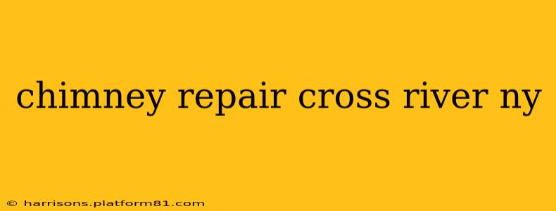 chimney repair cross river ny