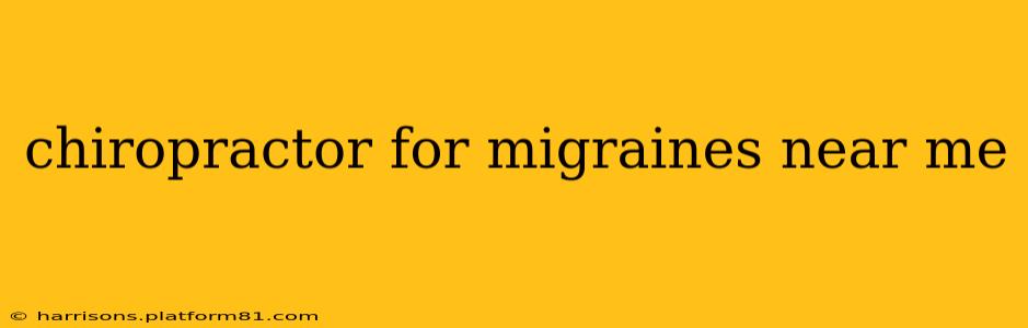 chiropractor for migraines near me