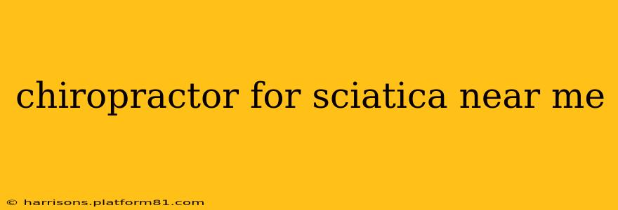 chiropractor for sciatica near me