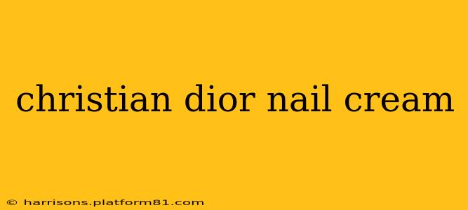 christian dior nail cream