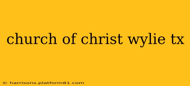 church of christ wylie tx
