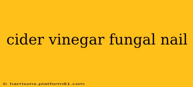 cider vinegar fungal nail