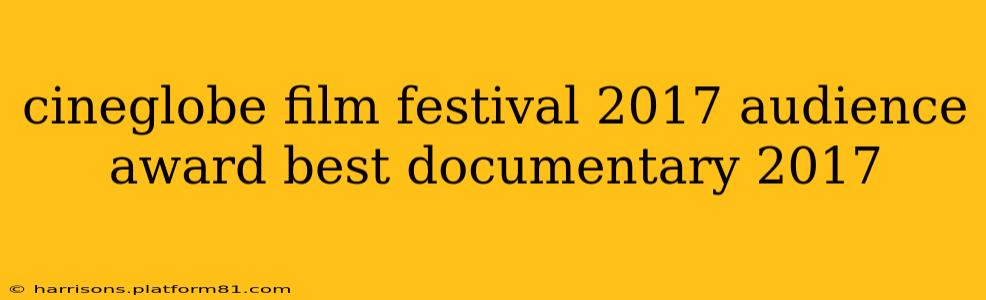 cineglobe film festival 2017 audience award best documentary 2017