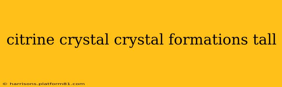citrine crystal crystal formations tall