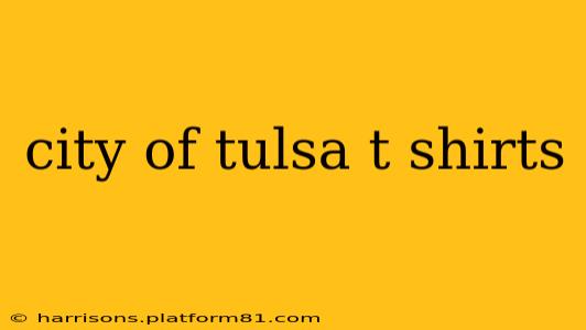 city of tulsa t shirts