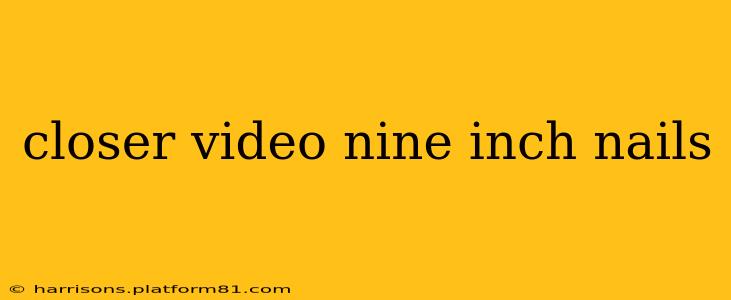 closer video nine inch nails