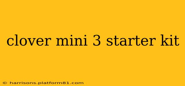 clover mini 3 starter kit