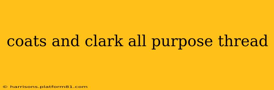coats and clark all purpose thread