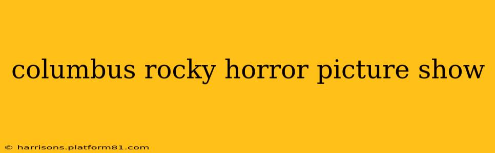 columbus rocky horror picture show