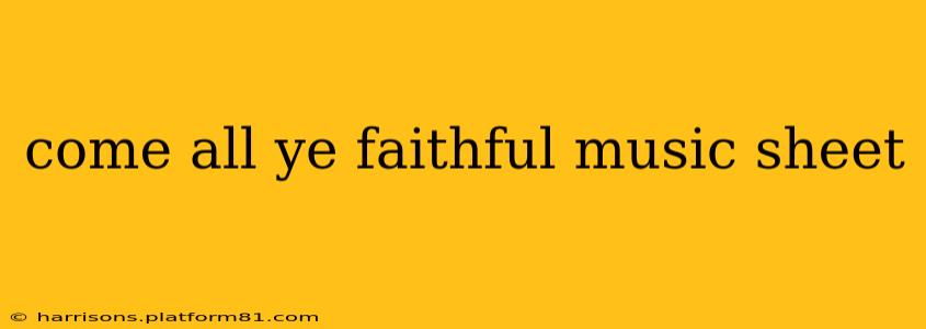 come all ye faithful music sheet
