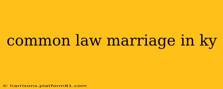 common law marriage in ky