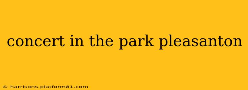 concert in the park pleasanton