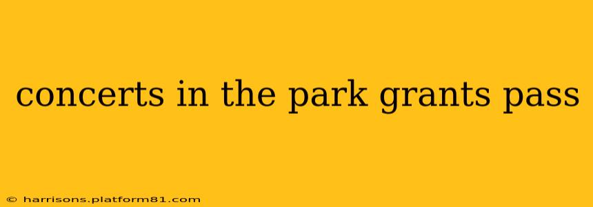 concerts in the park grants pass