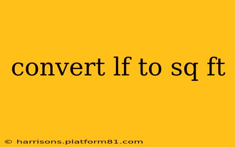 convert lf to sq ft