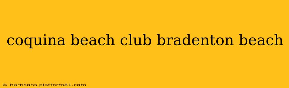 coquina beach club bradenton beach