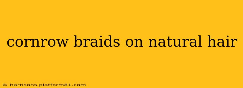 cornrow braids on natural hair