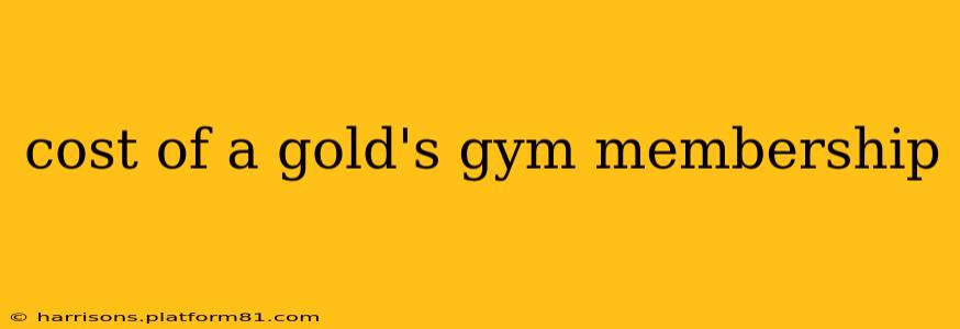 cost of a gold's gym membership