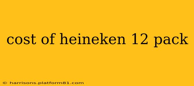 cost of heineken 12 pack