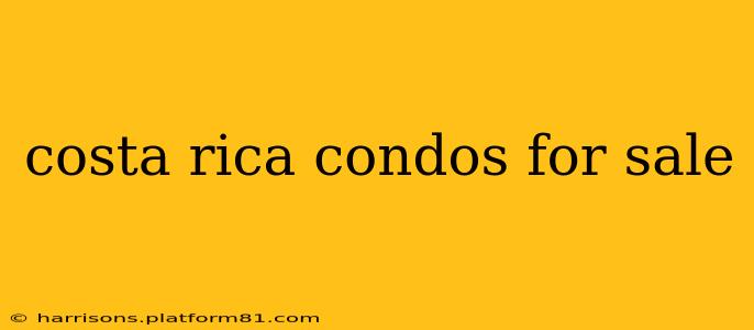 costa rica condos for sale