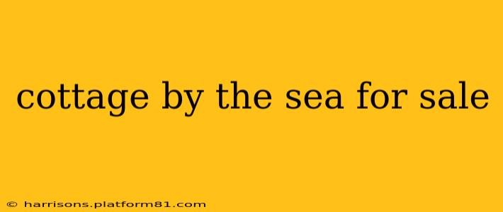 cottage by the sea for sale