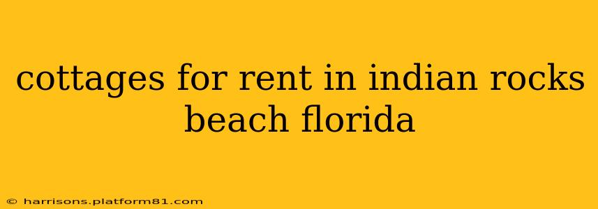 cottages for rent in indian rocks beach florida