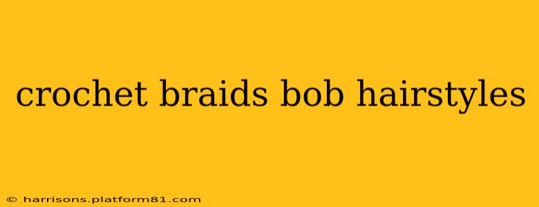 crochet braids bob hairstyles