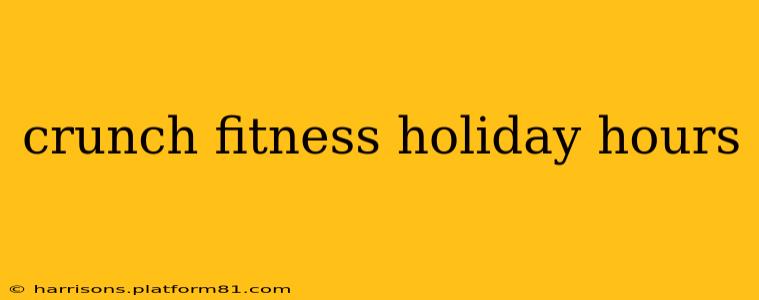 crunch fitness holiday hours