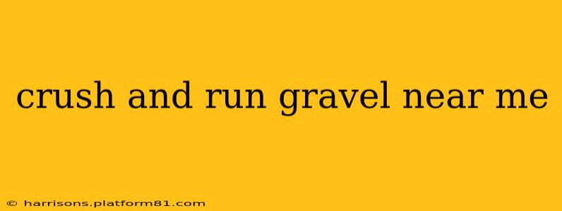 crush and run gravel near me
