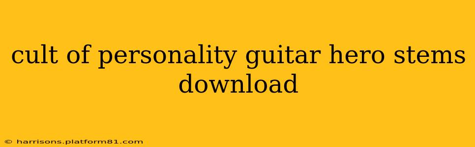 cult of personality guitar hero stems download