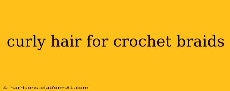 curly hair for crochet braids